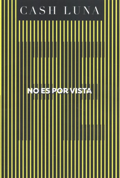 No es por vista/ It is not Seen