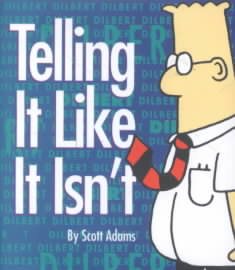 Telling It Like It Isn't: A Tiptoe Approach to Communications - a Dilbert Little | 拾書所