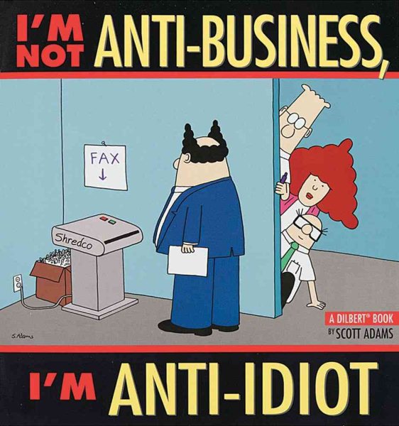 I'm Not Anti-Business, I'm Anti-Idiot | 拾書所