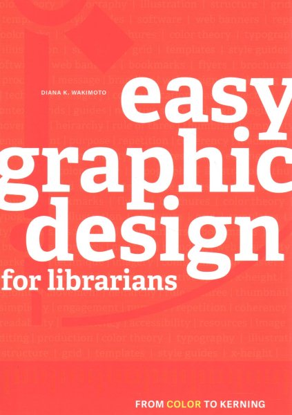 Easy Graphic Design for Librarians