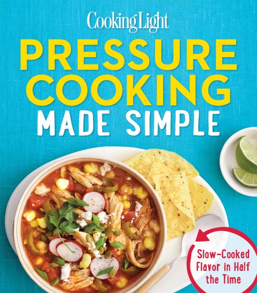 Cooking Light Pressure Cooking Made Simple | 拾書所
