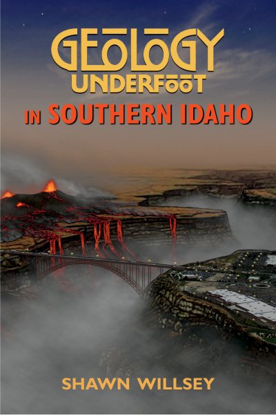 Geology Underfoot in Southern Idaho | 拾書所