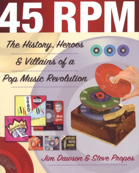 45 RPM: The History, Heroes & Villains of a Pop Music Revolution | 拾書所