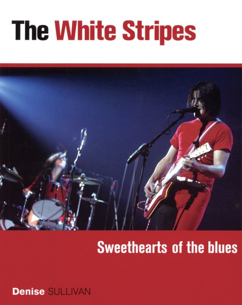 The White Stripes: Sweethearts of the Blues | 拾書所