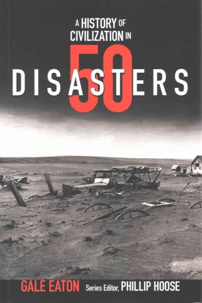 A History of Civilization in 50 Disasters