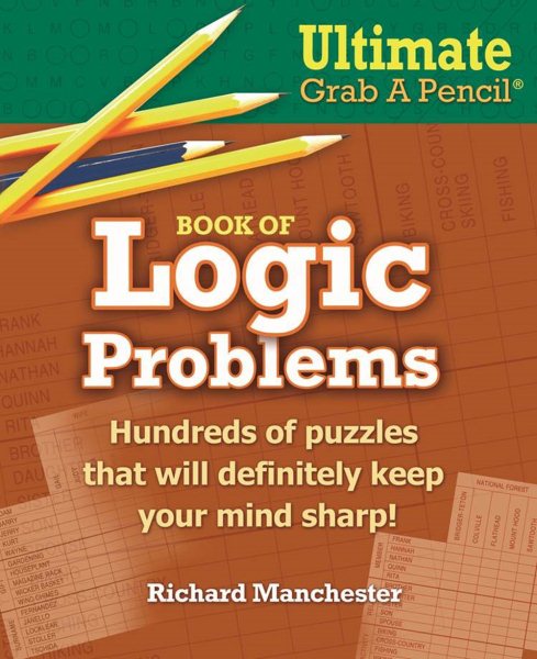 Ultimate Grab a Pencil Book of Logic Problems