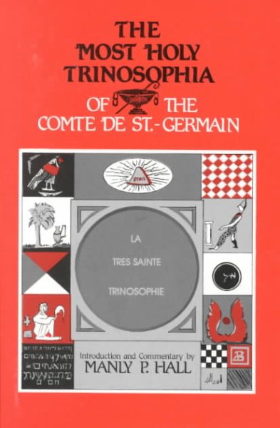 The Most Holy Trinosophia of the Comte De St.-Germain