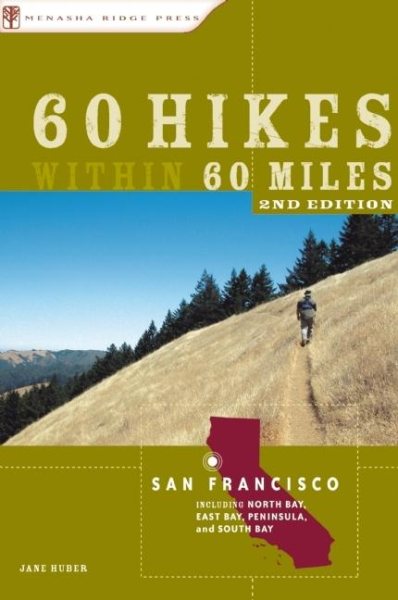 60 Hikes within 60 Miles San Francisco: Including San Jose, Oakland and Santa Ro | 拾書所