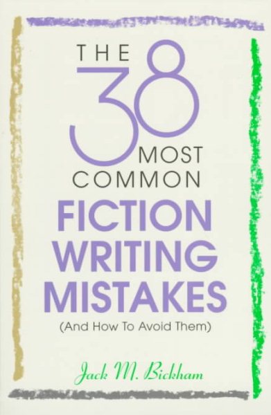 The 38 Most Common Fiction Writing Mistakes: (and how to Avoid Them) | 拾書所
