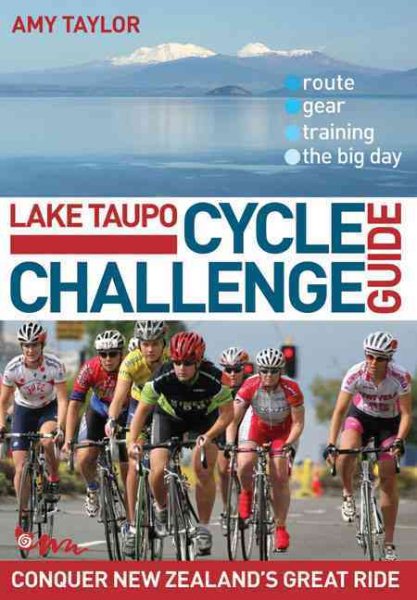 Lake Taupo Cycle Challenge Guide | 拾書所