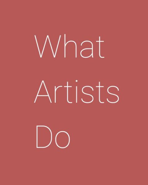 Five Things Artists Do Very Well