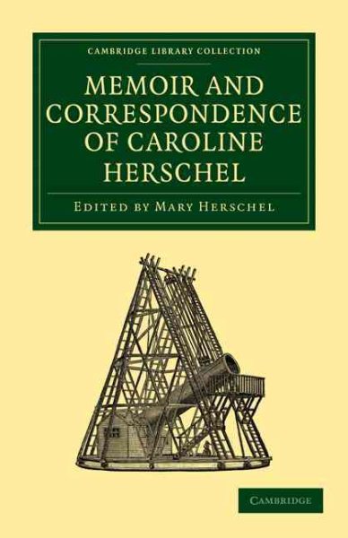 Memoir and Correspondence of Caroline Herschel | 拾書所