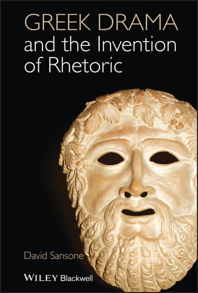Greek Drama and the Invention of Rhetoric | 拾書所