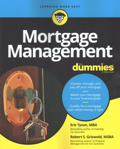 Managing & Paying Off Your Mortgage for Dummies