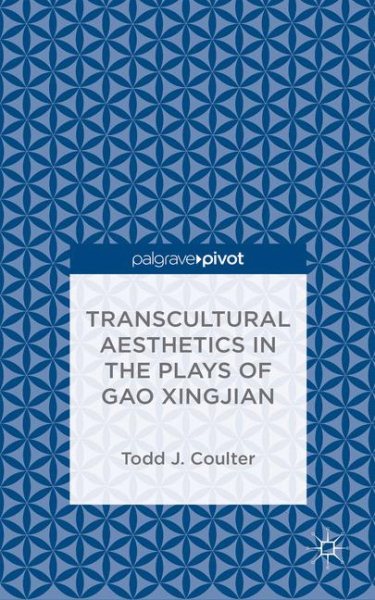 Transcultural Aesthetics in the Plays of Gao Xingjian | 拾書所