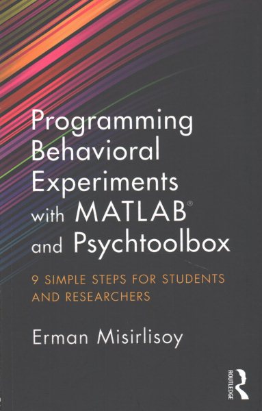 Programming Behavioral Experiments With Matlab and Psychtoolbox