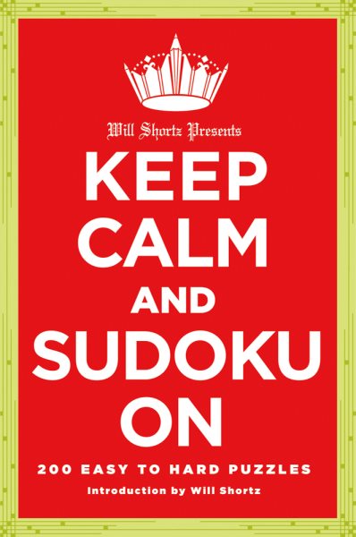 Will Shortz Presents Keep Calm and Sudoku On!