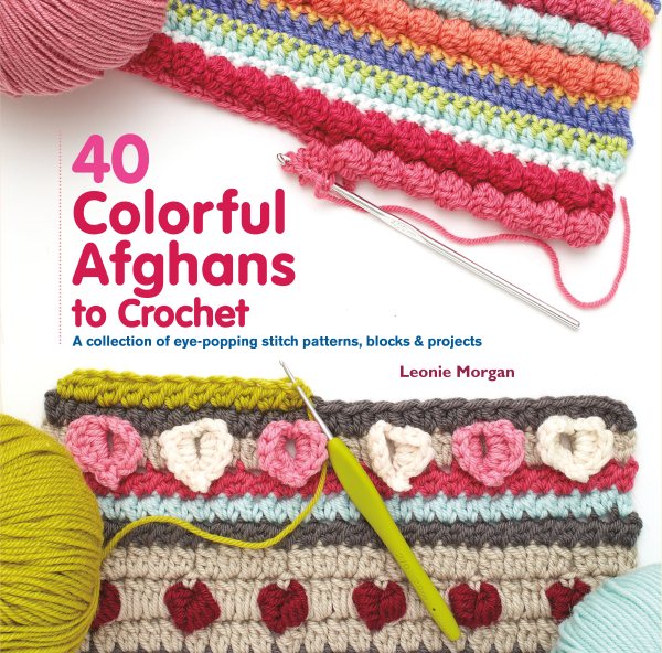 40 Colorful Afghans to Crochet | 拾書所