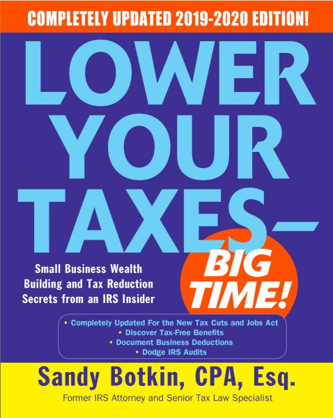 Lower Your Taxes Big Time! 2019-2020