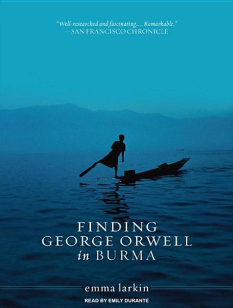 Finding George Orwell in Burma | 拾書所