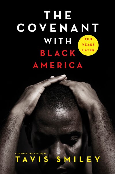 The Covenant With Black America Ten Years Later