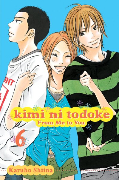 Kimi Ni Todoke: from Me to You 6