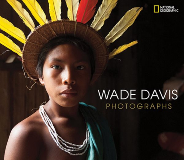 Wade Davis Photographs | 拾書所