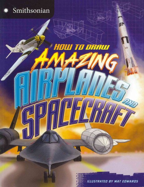 How to Draw Amazing Airplanes and Spacecraft
