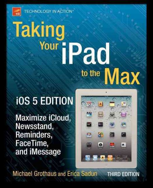 Taking Your Ipad 2 to the Max, Ios 5 Edition