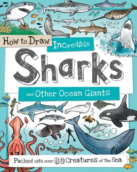 Incredible Sharks and Other Ocean Giants