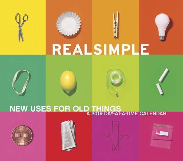 Real Simple - New Uses for Old Things 2019 Calendar