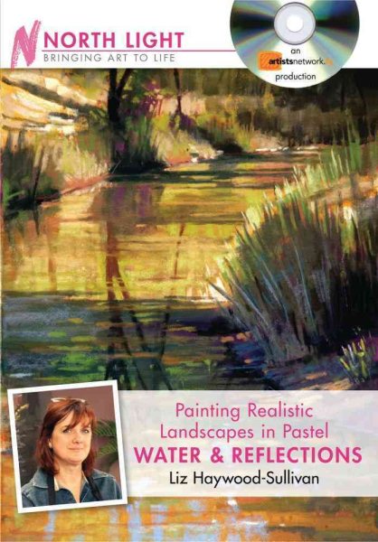 Painting Realistic Landscapes in Pastel - Water & Reflections | 拾書所