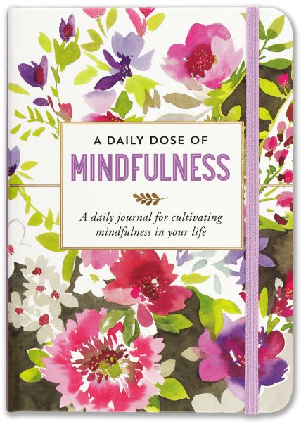 A Daily Dose of Mindfulness Journal