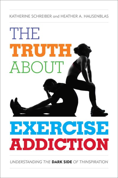 The Truth About Exercise Addiction