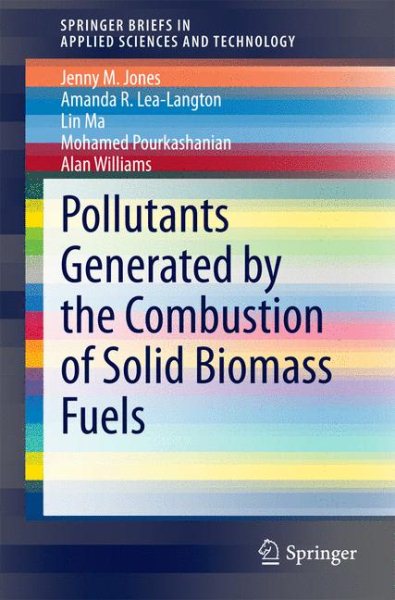 Pollutants Generated by the Combustion of Solid Biomass Fuels | 拾書所