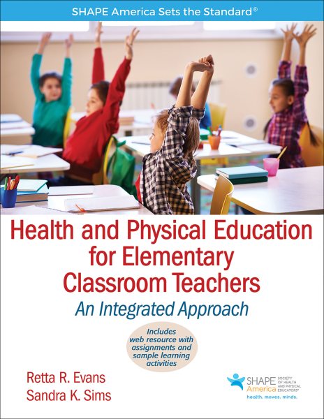Health and physical education for elementary classroom teachers :  an integrated approach /