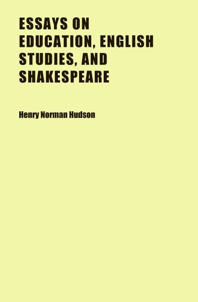 Essays on Education, English Studies, and Shakespeare | 拾書所