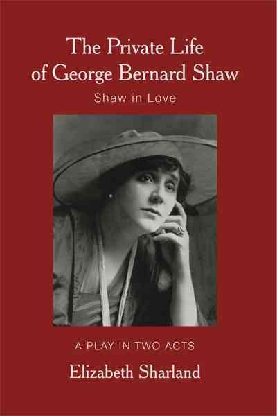 The Private Life of George Bernard Shaw | 拾書所