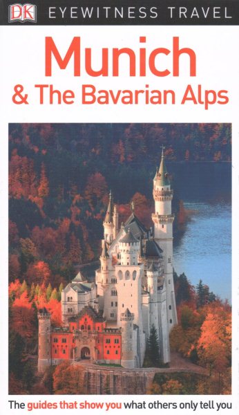 Dk Eyewitness Munich & the Bavarian Alps