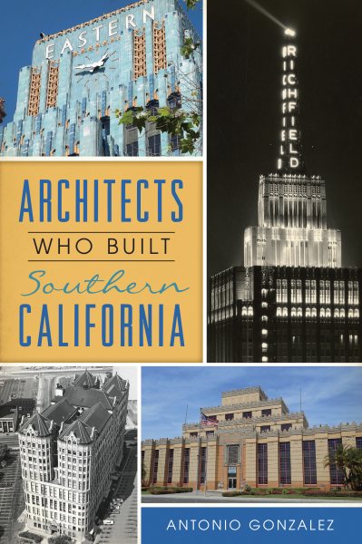 Architects Who Built Southern California | 拾書所