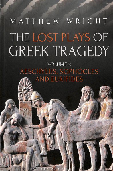 The Lost Plays of Greek Tragedy | 拾書所