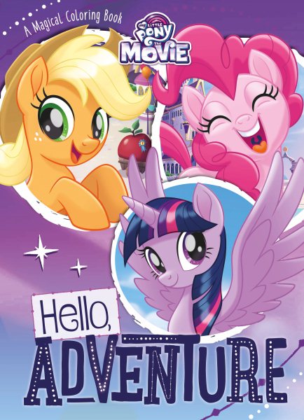 My Little Pony - the Movie Hello, Adventure | 拾書所
