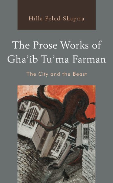 The Prose Works of Gha’ib Tu’ma Farman