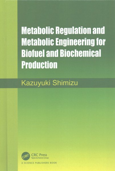 Metabolic Design for Biofuel and Biochemical Production | 拾書所