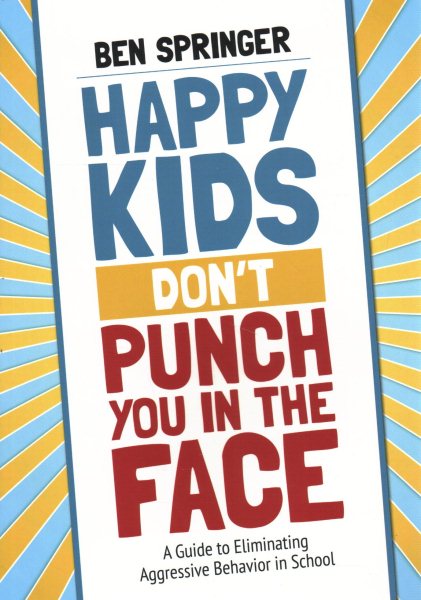 Happy Kids Don Punch You in the Face