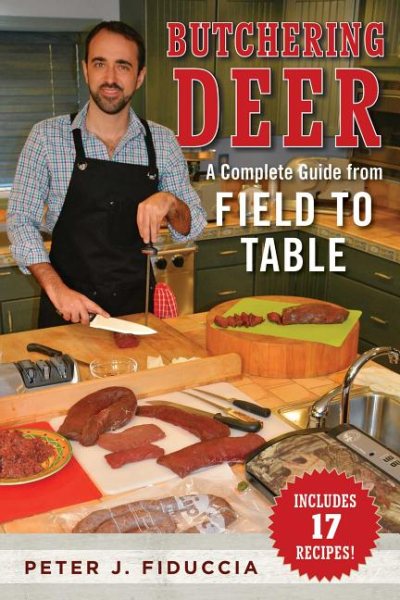 The Ultimate Guide to Field Dressing and Butchering Deer