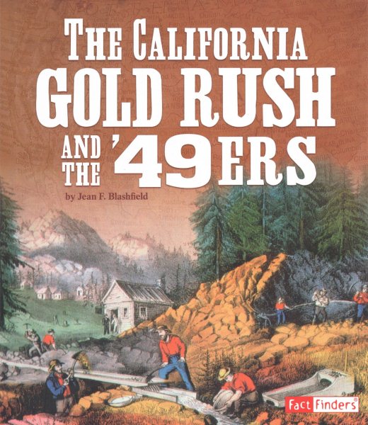 The California Gold Rush and the \