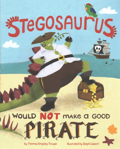 A Stegosaurus Would Not Make a Good Pirate