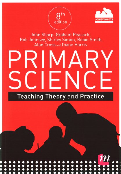 Primary science : teaching theory and practice /