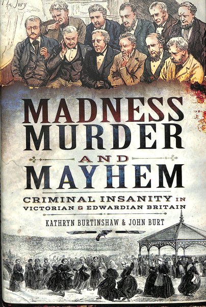 Madness, Murder and Mayhem